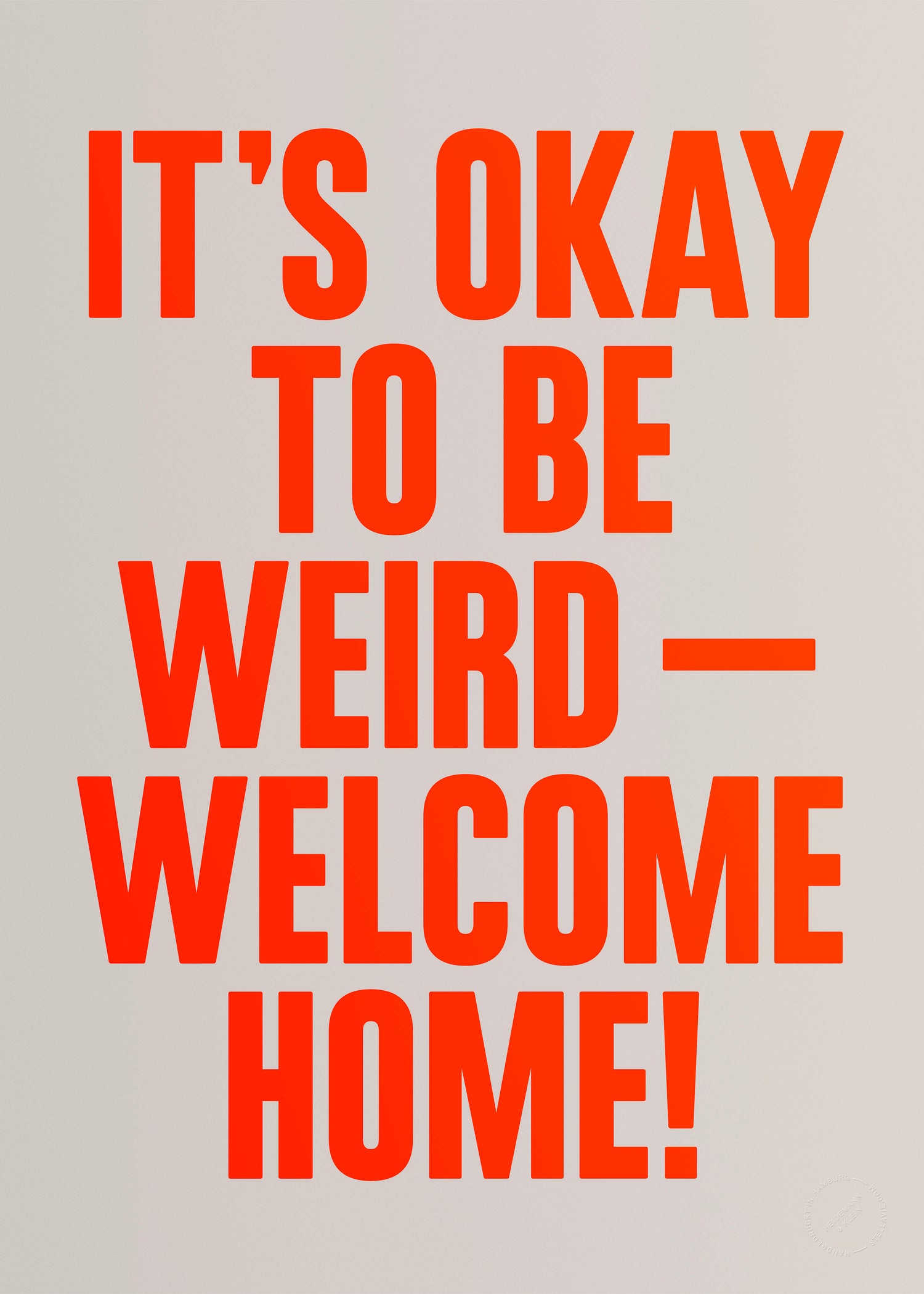 Be weird! (Neon)