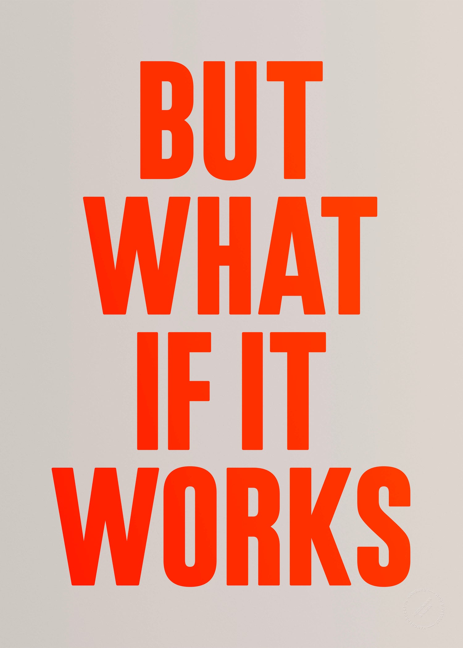 But what if it works (Neon)