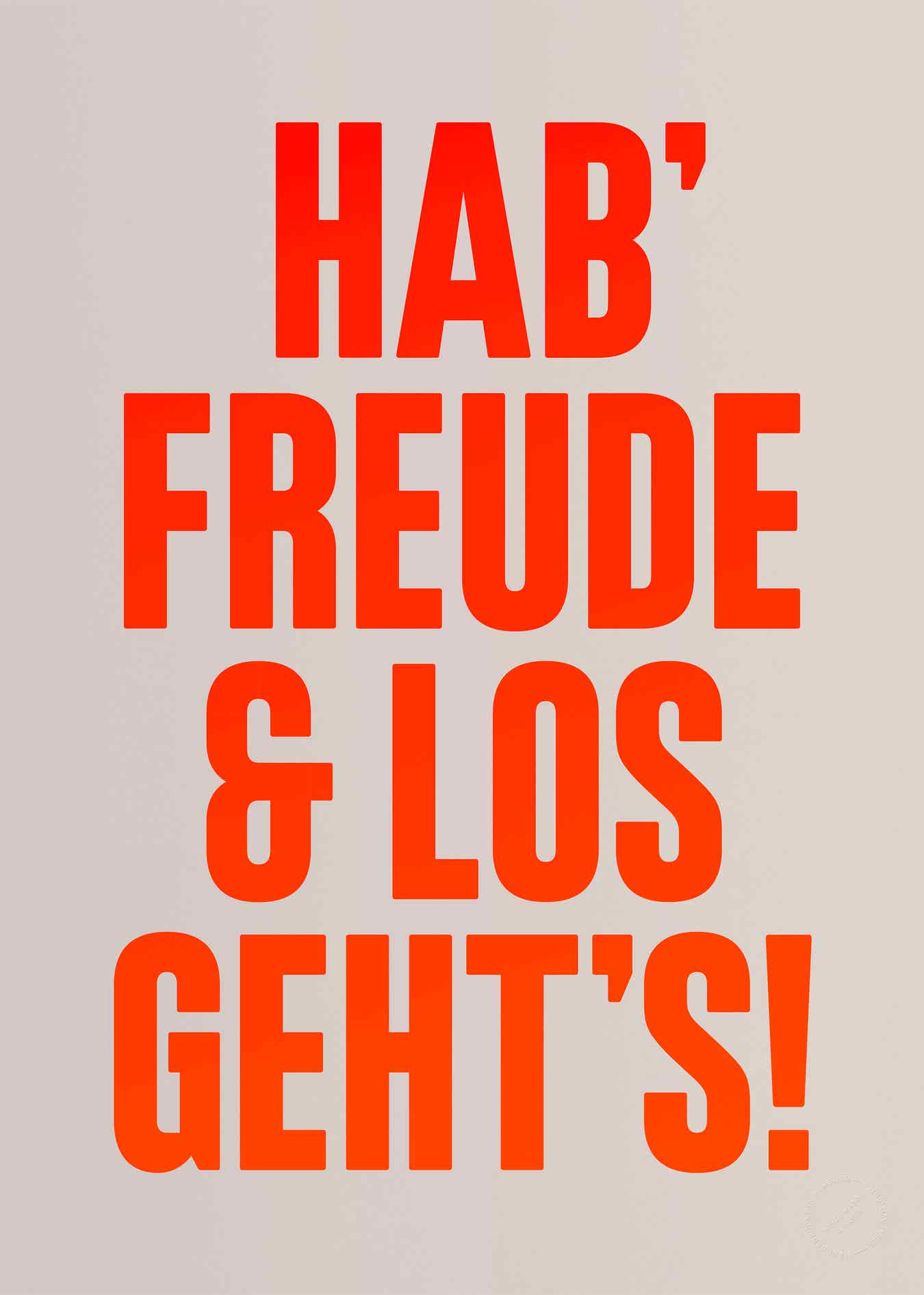 Hab' Freude und los geht's! (Neon)