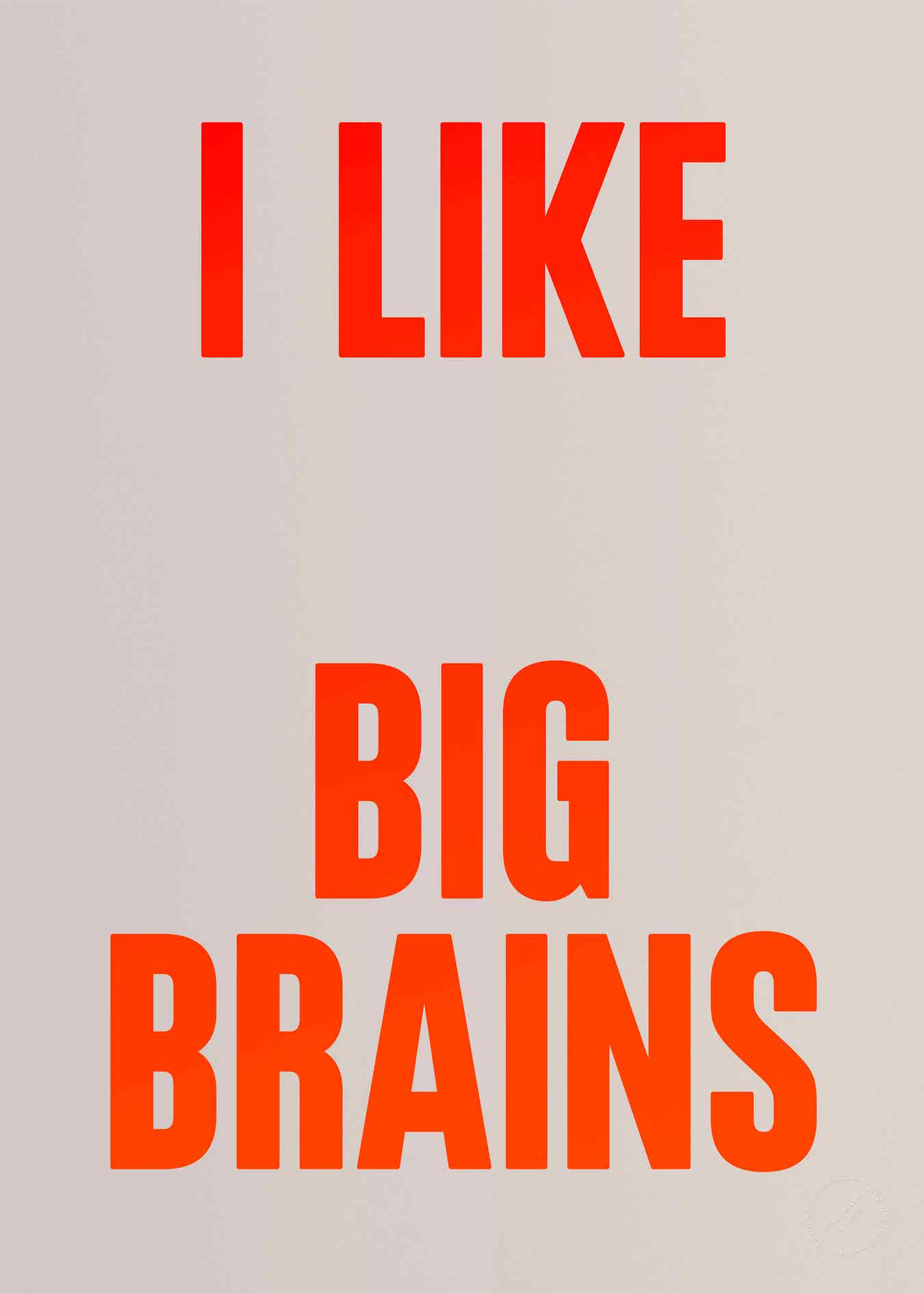 I like big brains (Neon)