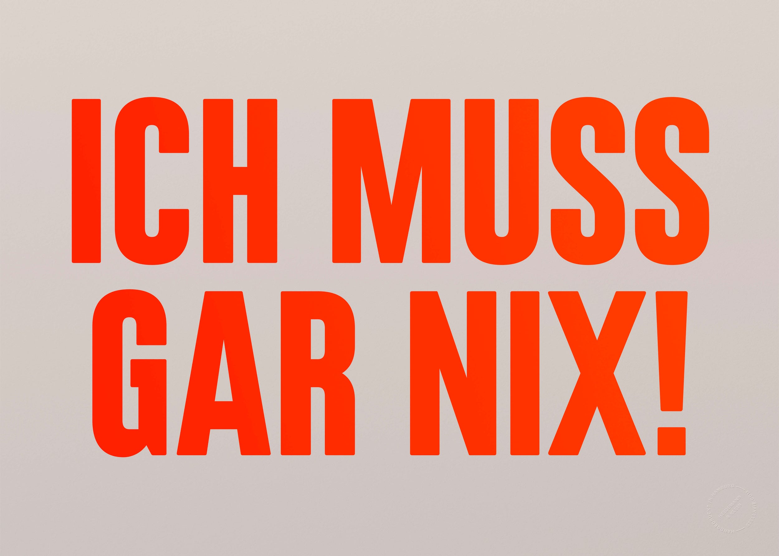 Ich muss gar nix! (Neon)