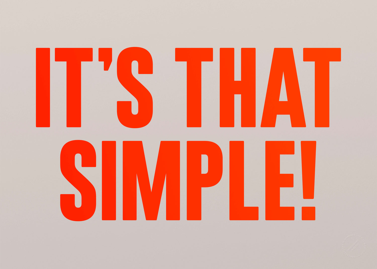 It's that simple! (Neon)