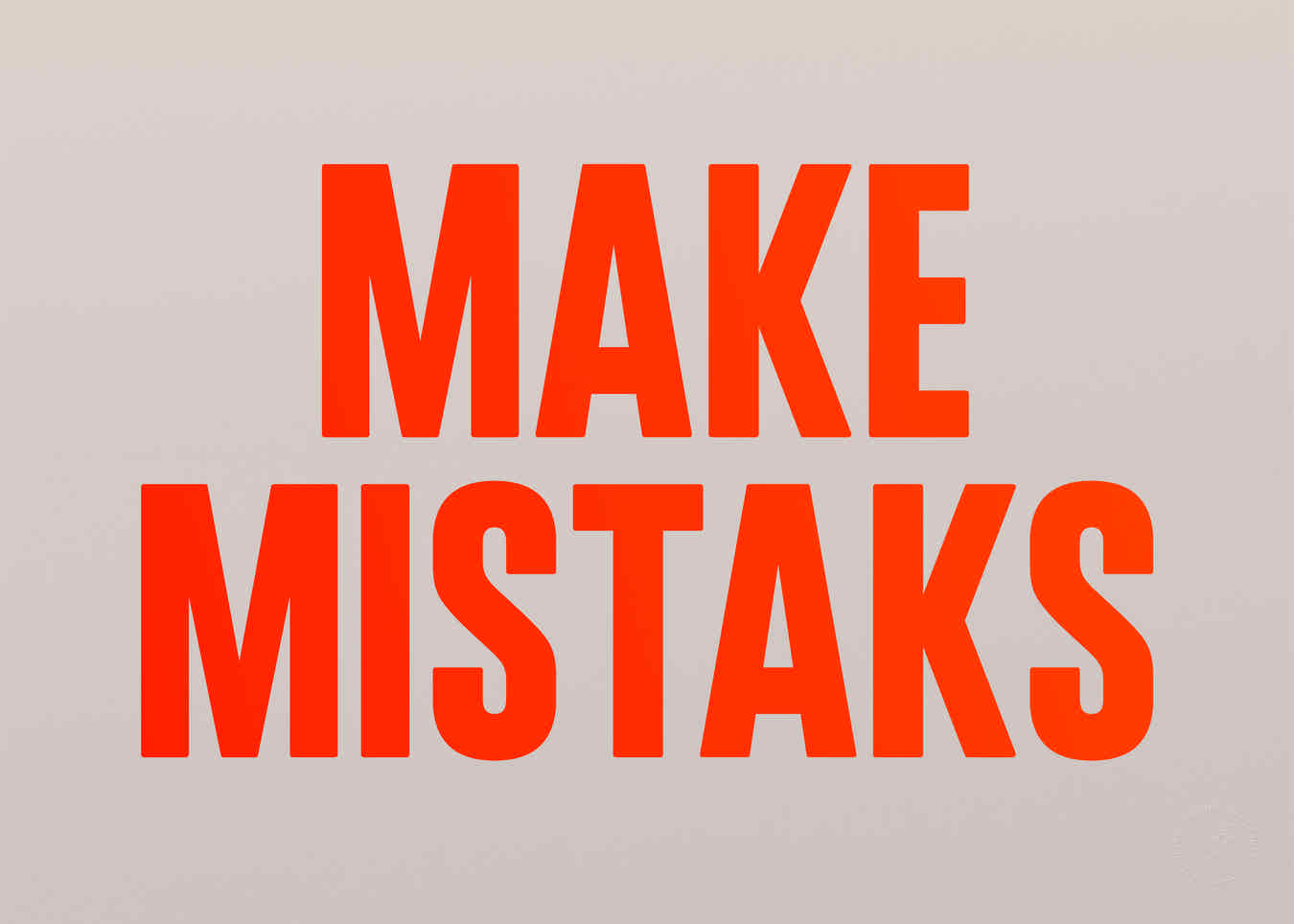 Make mistaks (Neon)