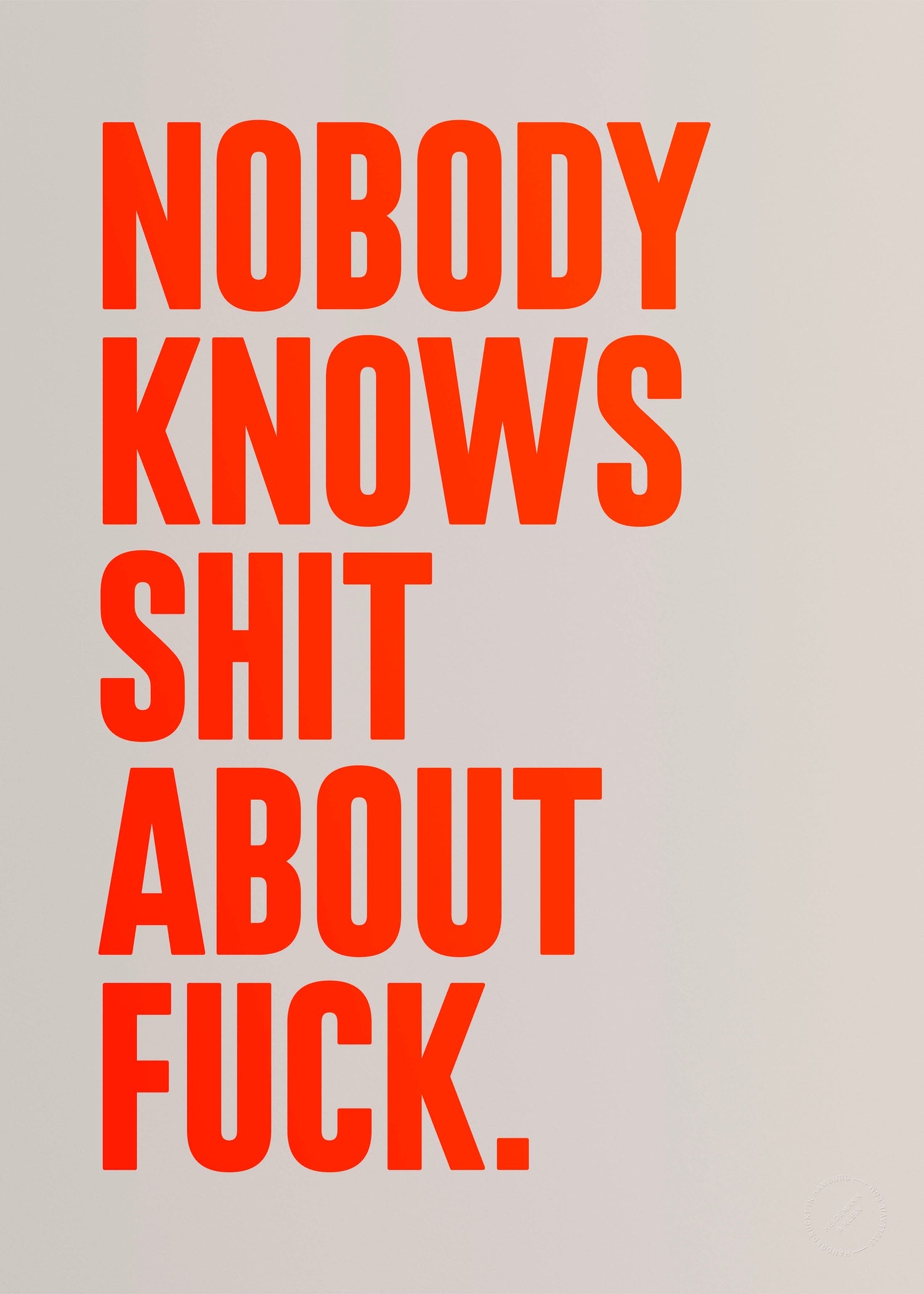 Nobody knows shit about fuck (Neon)