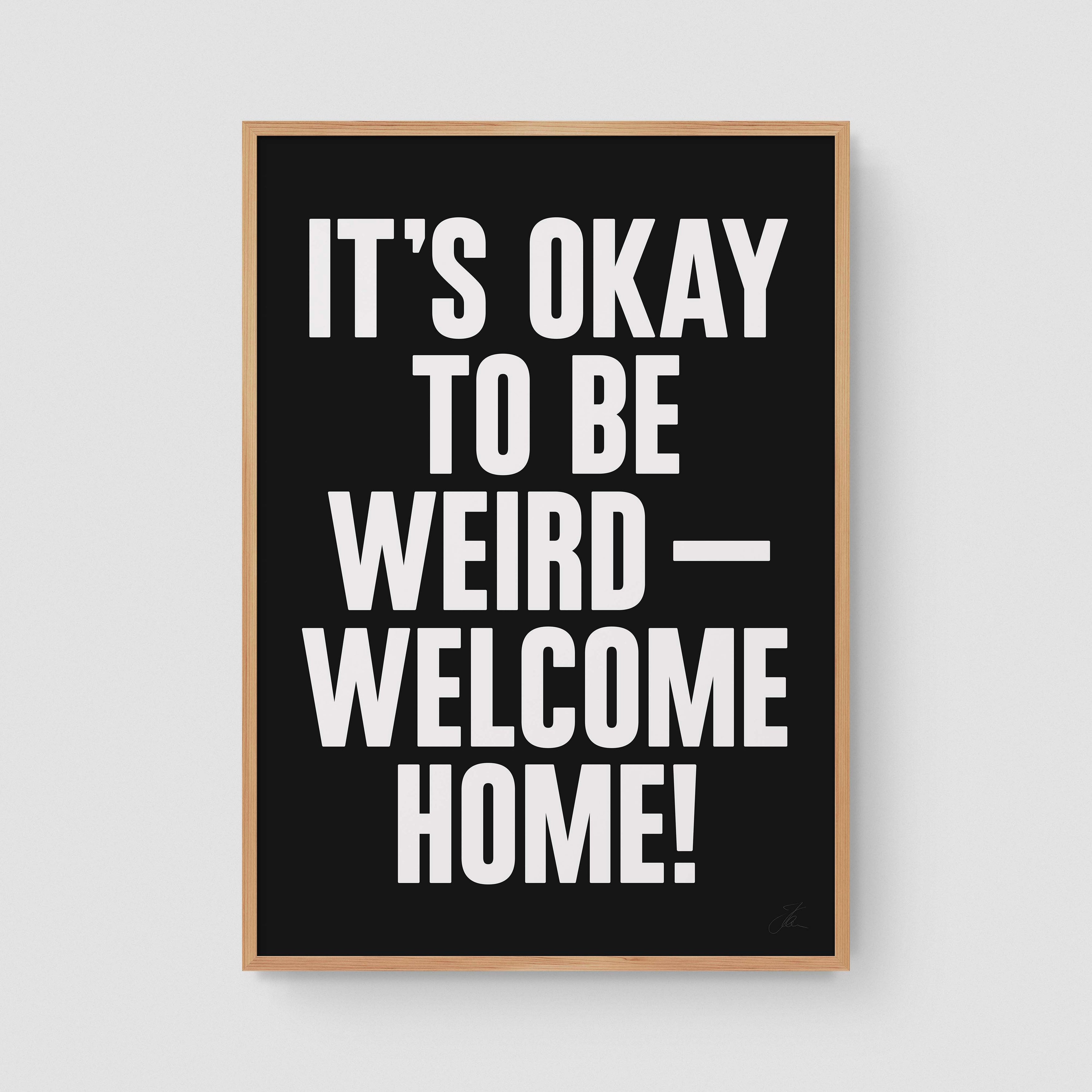 Be weird! (W/B)