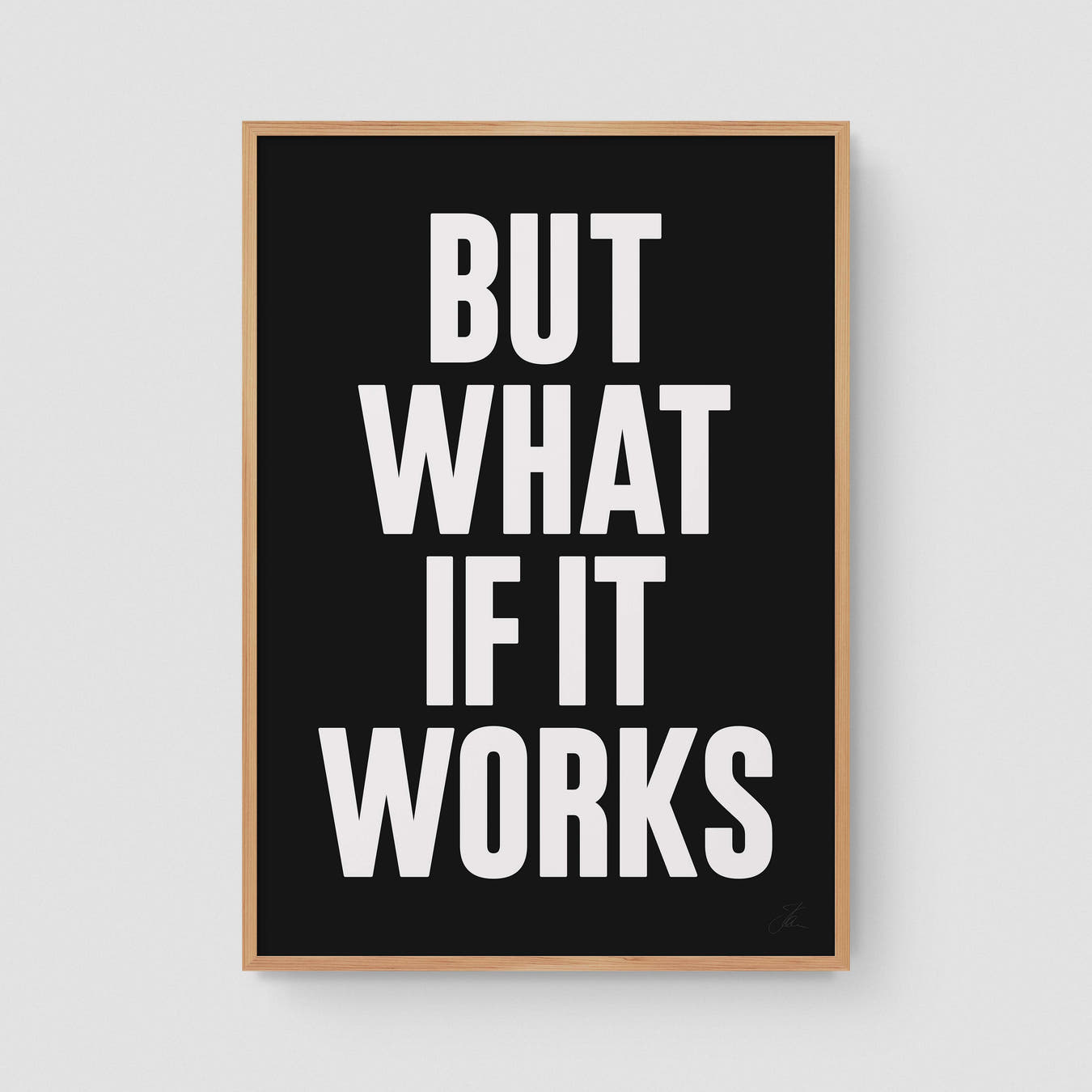 But what if it works (W/B)