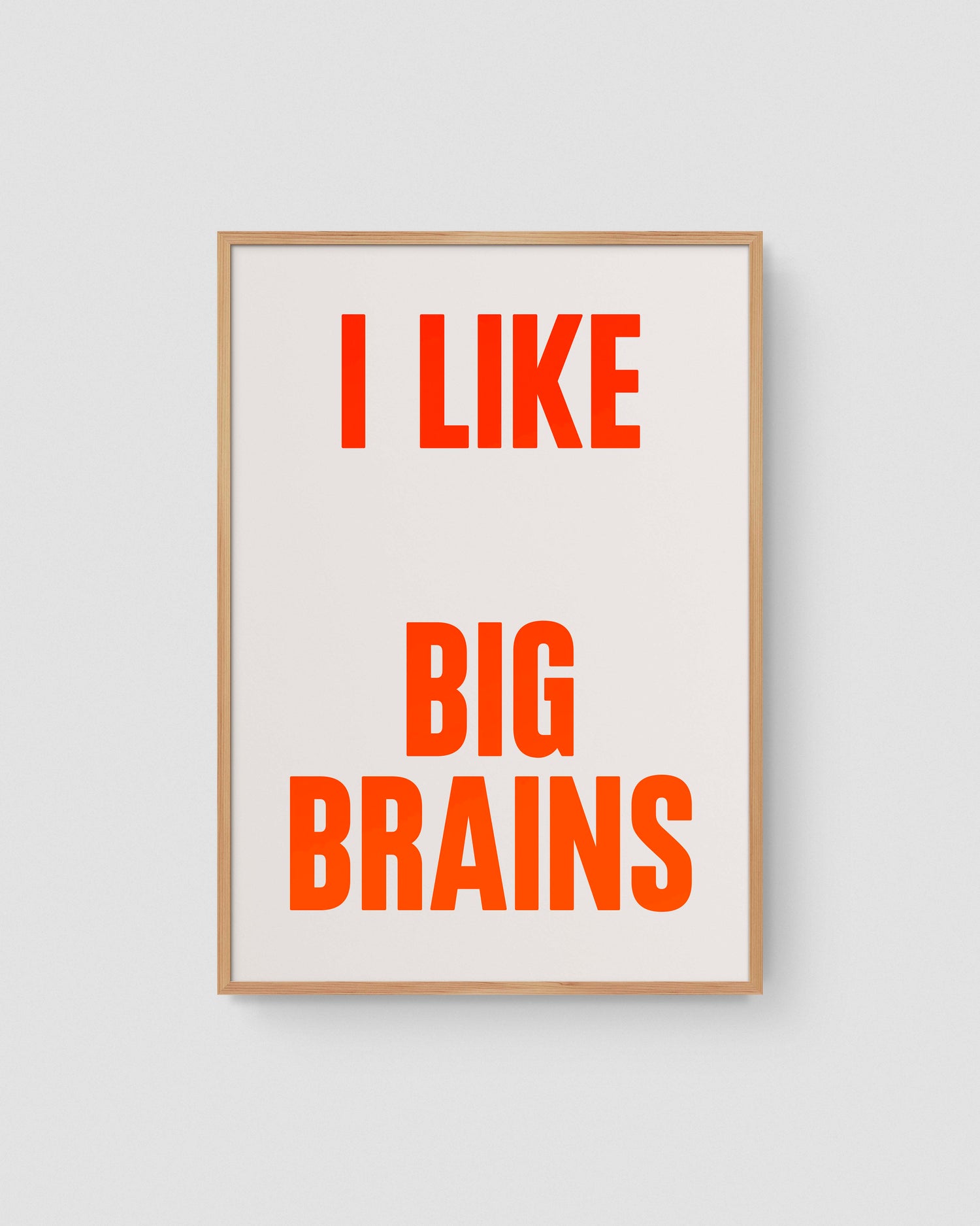 I like big brains (Neon)