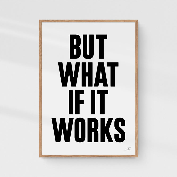 But what if it works (B/W)