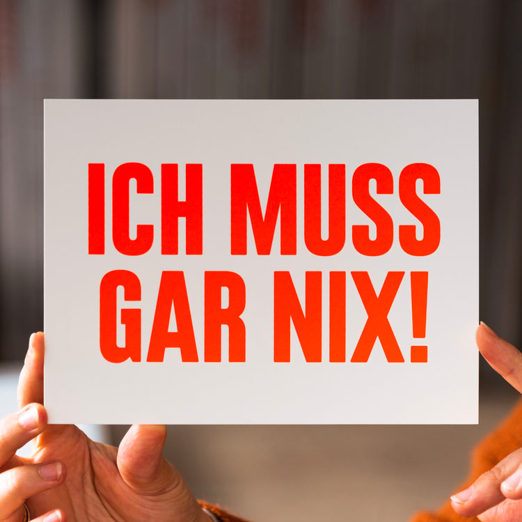 Ich muss gar nix! (Grußkarte/Neon)