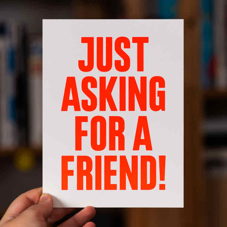 Just asking for a friend (Grußkarte/Neon)