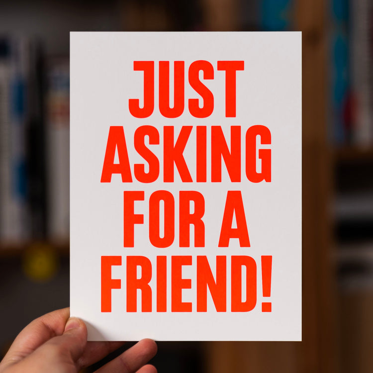 Just asking for a friend (Grußkarte/Neon)