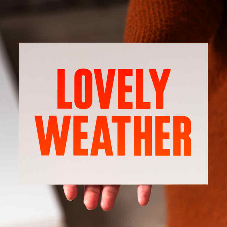Lovely weather (Grußkarte/Neon)