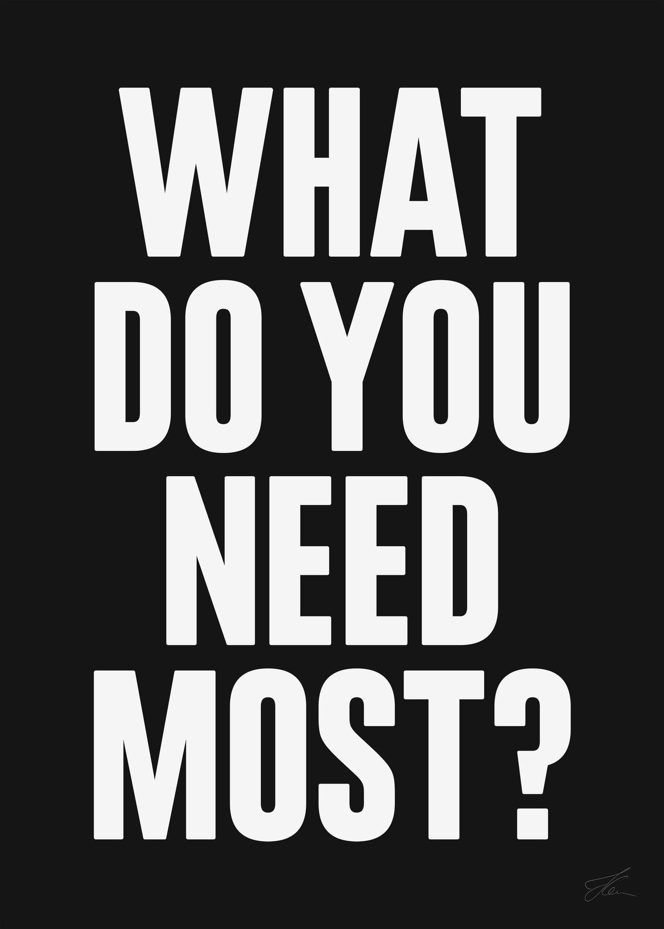 What do you need most? (WB)