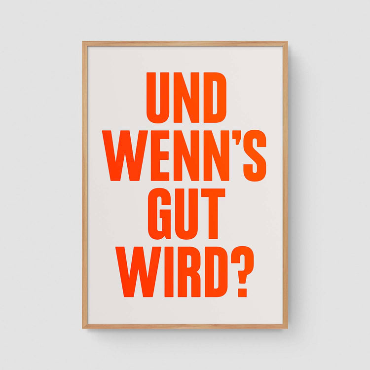 Und wenn's gut wird? (Neon)