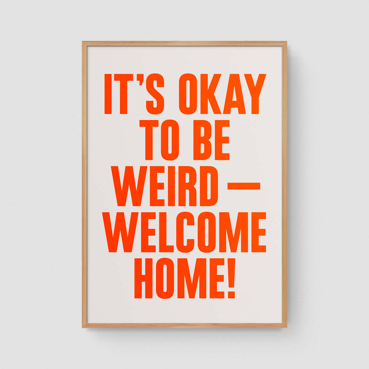 Be weird! (Neon)
