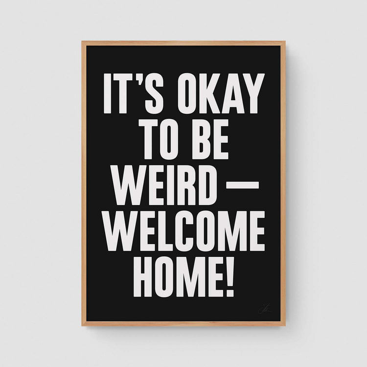 Be weird! (W/B)