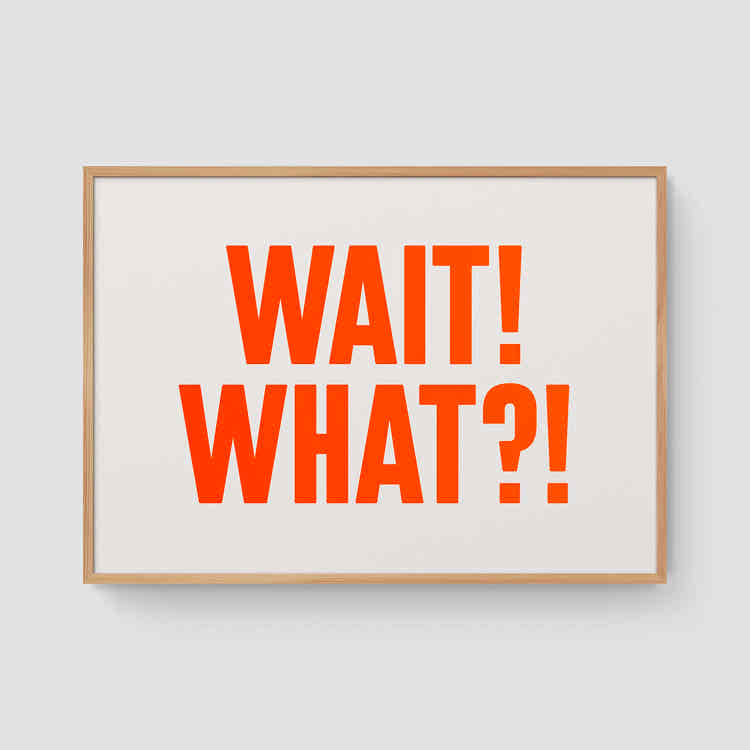 Wait! What?! (Neon)