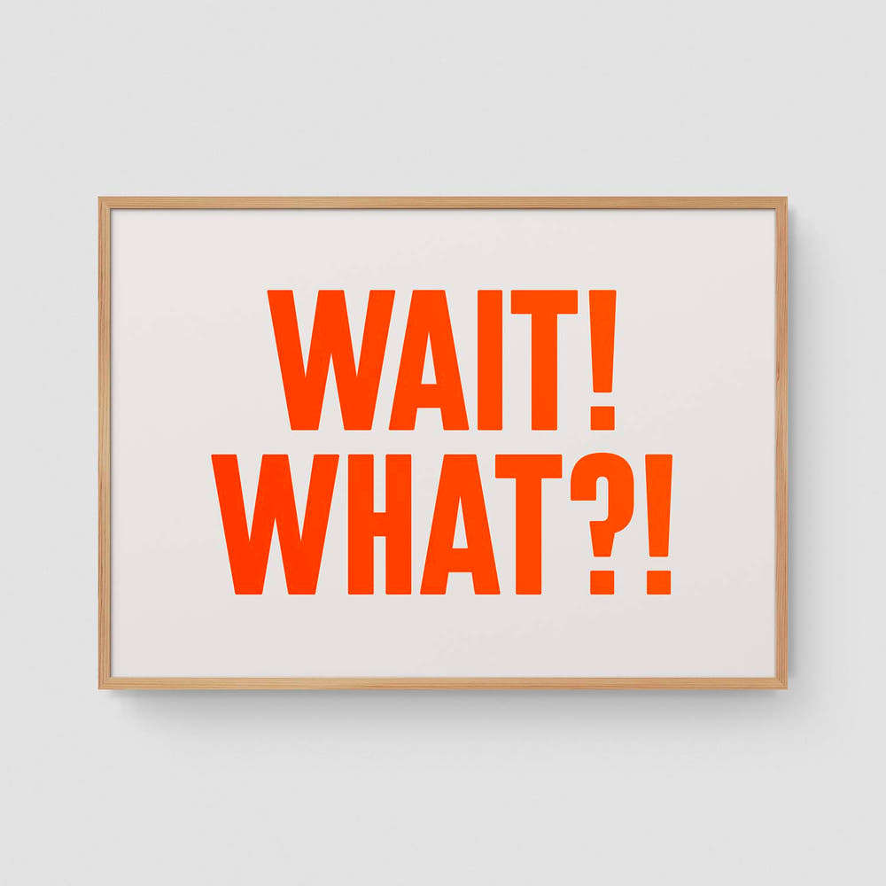 Wait! What?! (Neon)