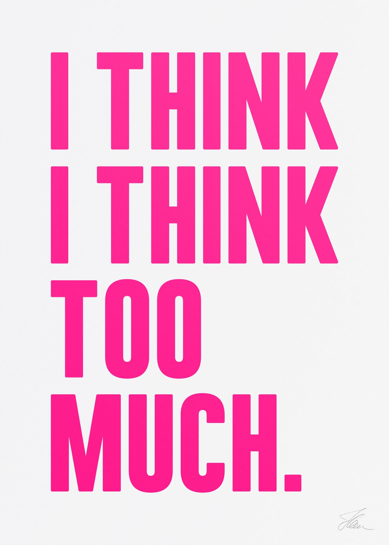 I think I think too much