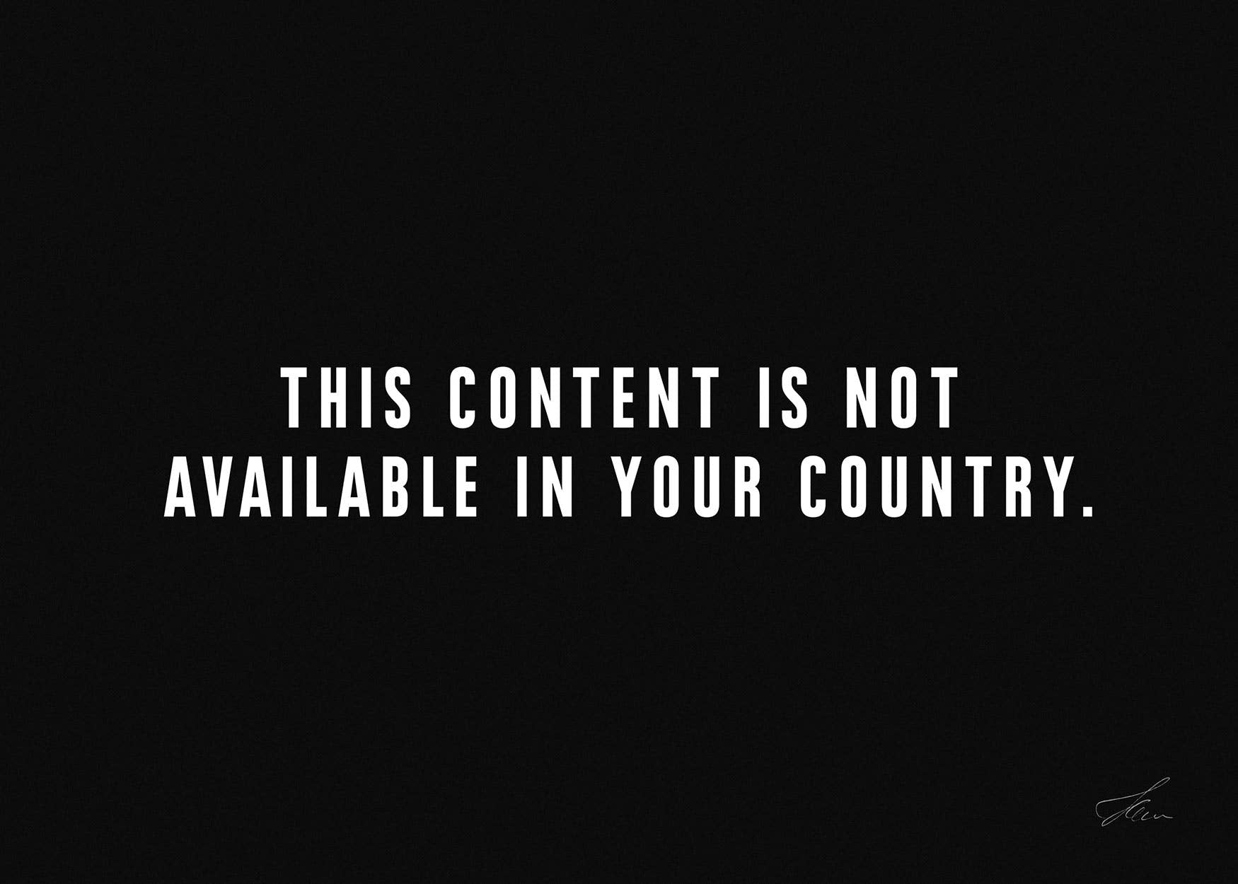 This Content Is Not Available In Your Country