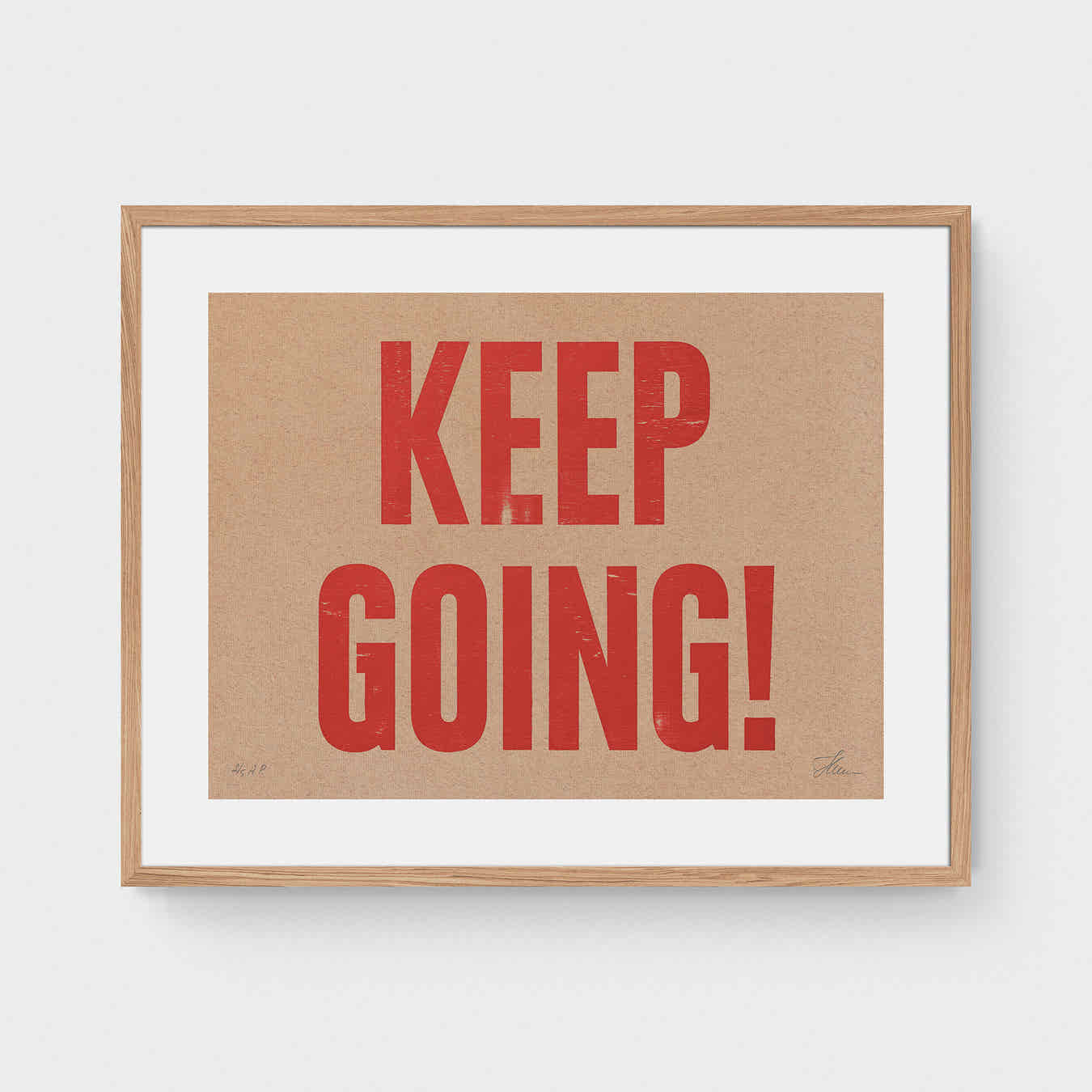 KEEP GOING! (Artist Proofs)