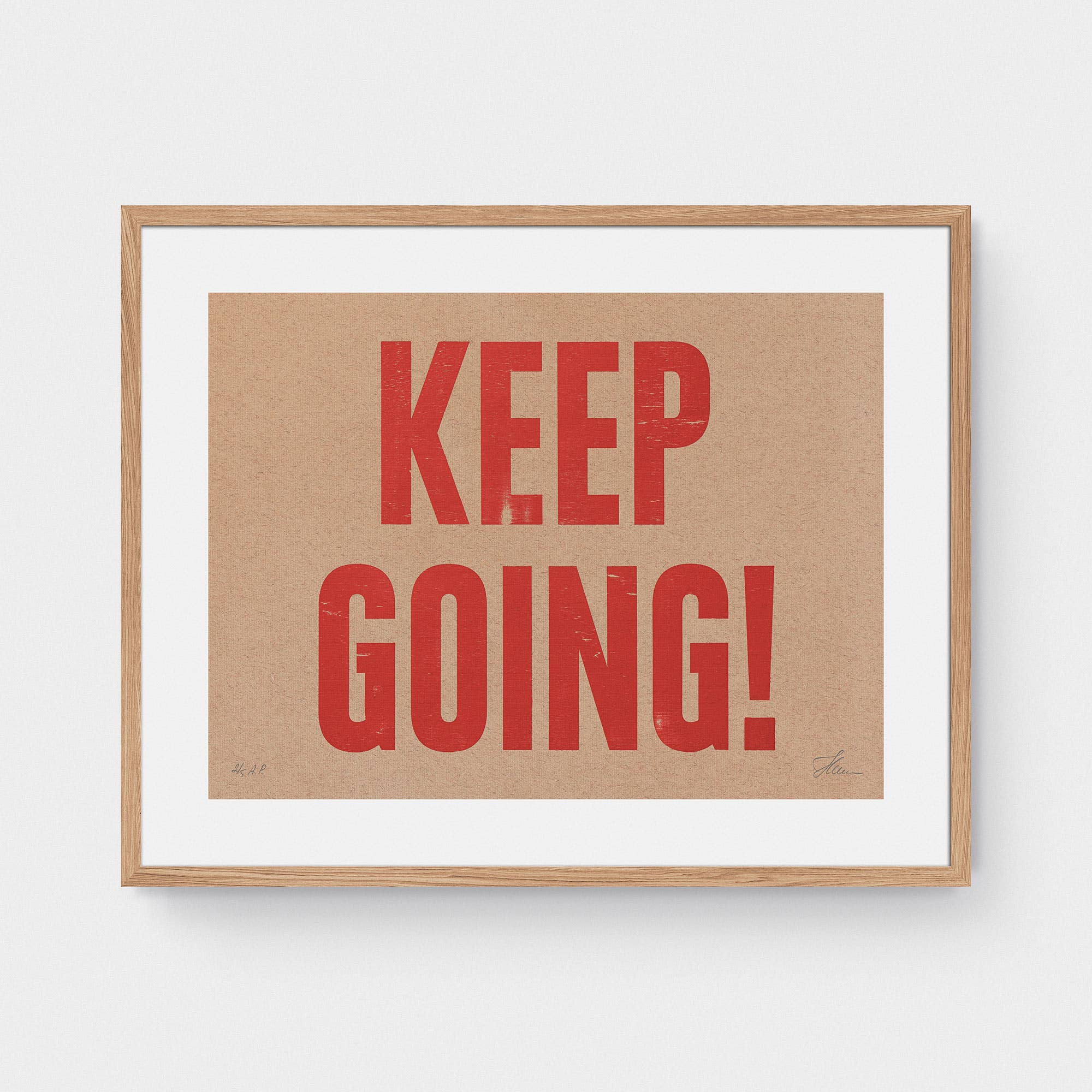KEEP GOING! (Artist Proofs)