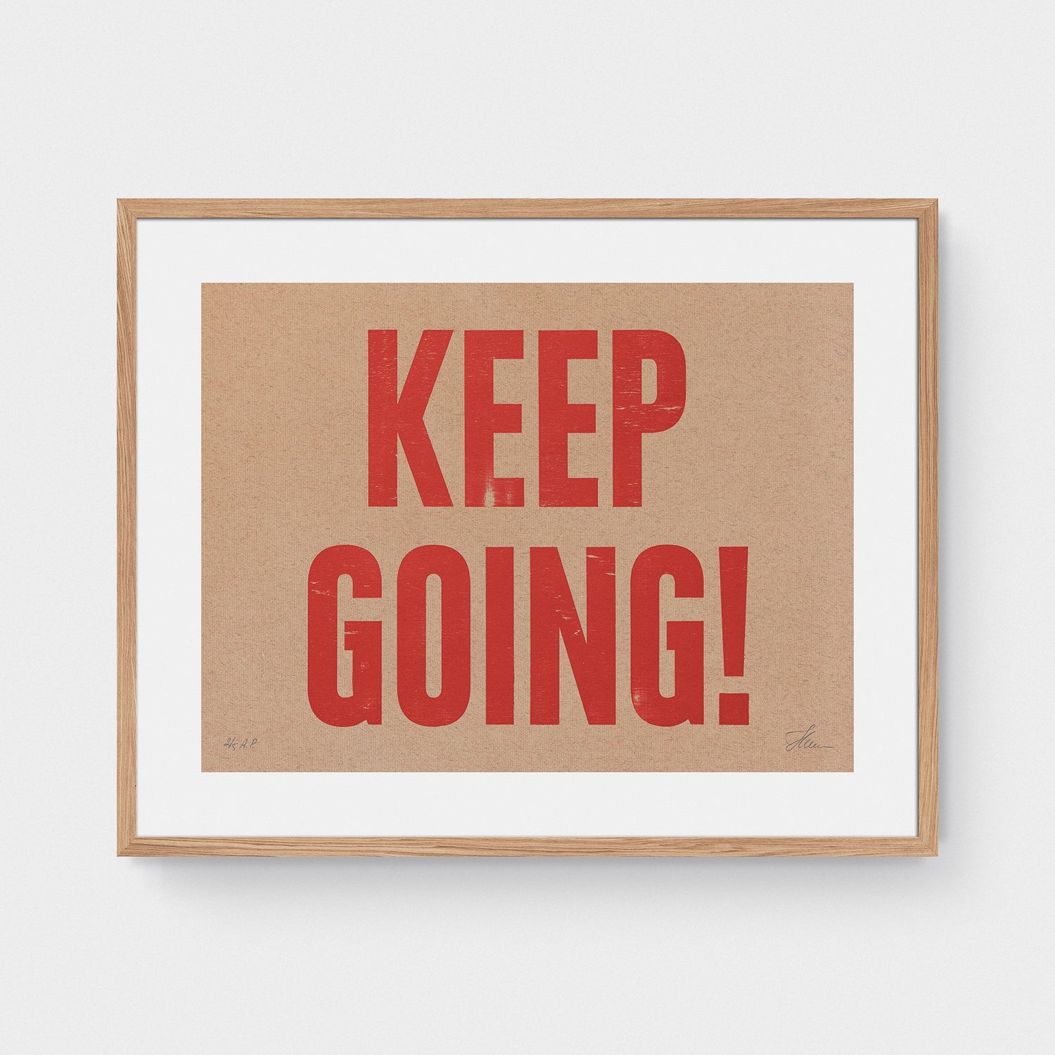 KEEP GOING! (Artist Proofs)