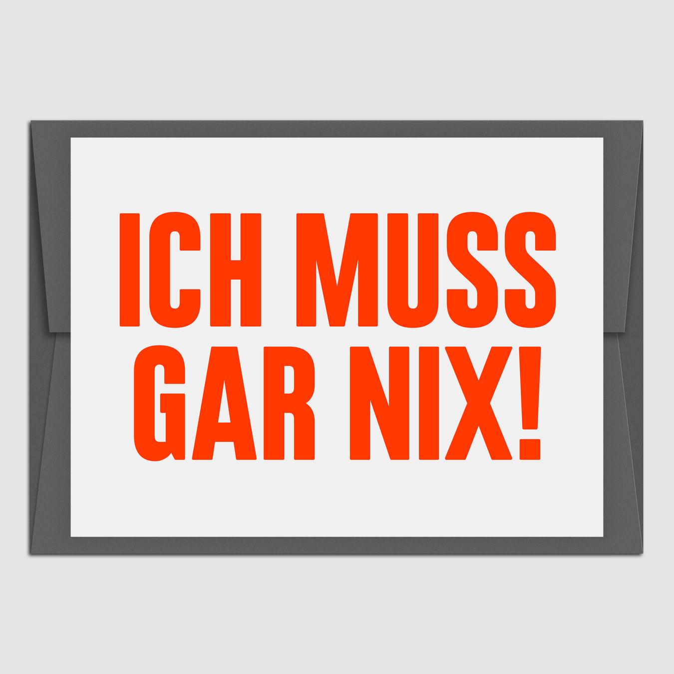 Ich muss gar nix! (Grußkarte)