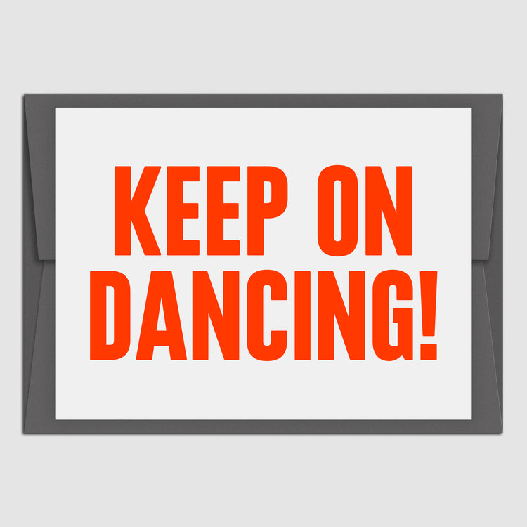 Keep on dancing! (Grußkarte)