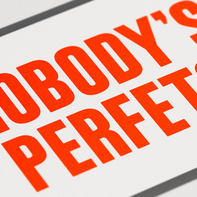 Nobody's perfetc (Grußkarte)