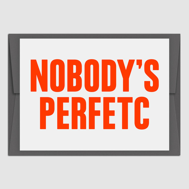 Nobody's perfetc (Grußkarte)